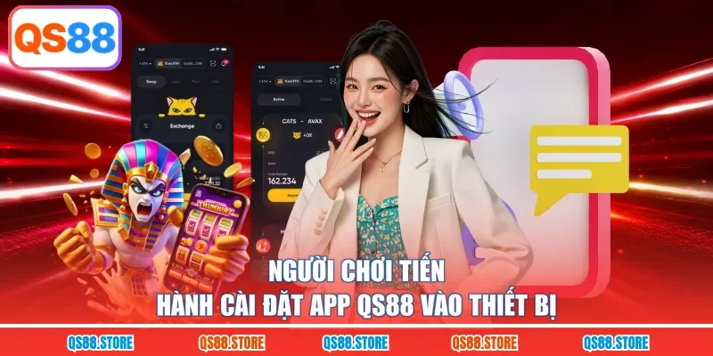 Người chơi tiến hành cài đặt app QS88 vào thiết bị